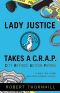 [Lady Justice 01] • Lady Justice Takes a C.R.A.P.